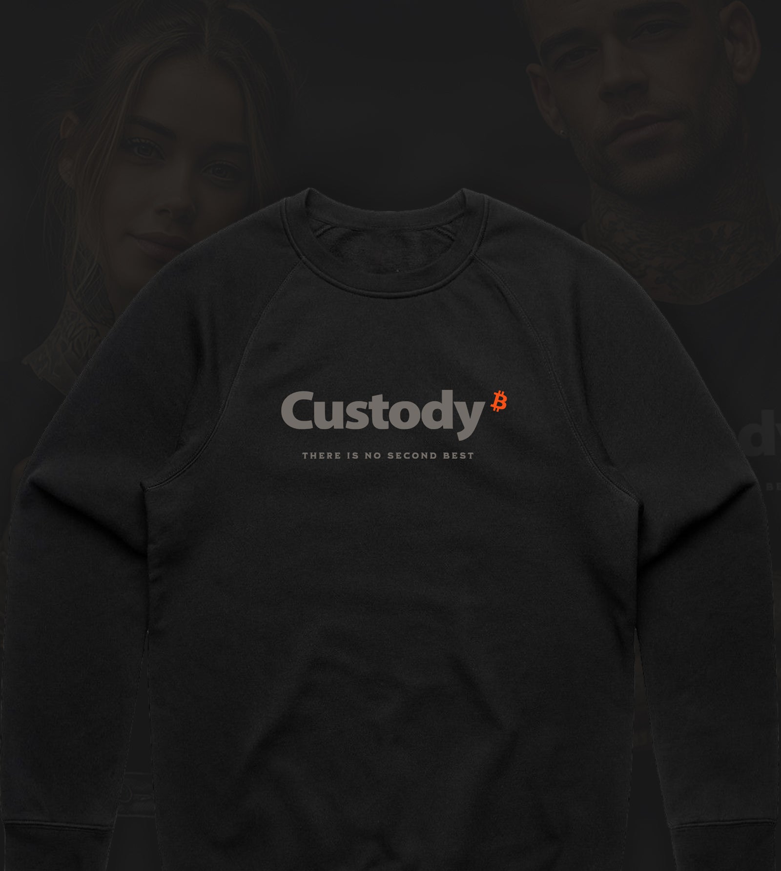 Custody - Premium Crewneck Sweatshirt — "There Is No Second Best"